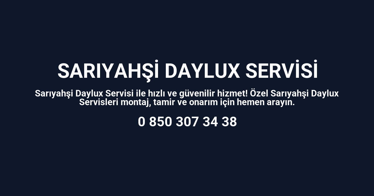 Sarıyahşi Daylux Servisi
